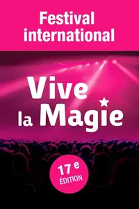 Festival Vive La Magie - Bordeaux